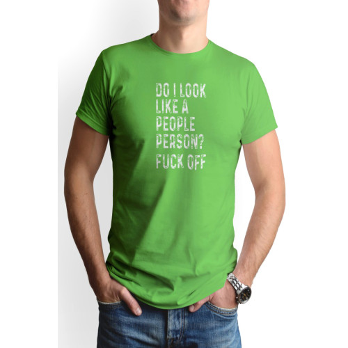 Tricou cu mesaj personalizat, 'Do I look like a people person', bumbac, Oktane, Verde