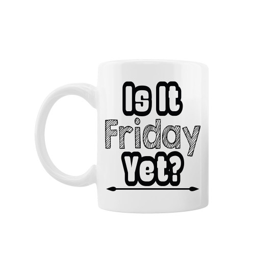 Cana personalizata "Is it Friday yet?", Oktane, ceramica alba, 330 ml