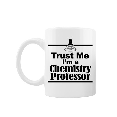 Cana personalizata "Trust me, I'm a Chemestry Professor", Oktane, ceramica alba, 330 ml