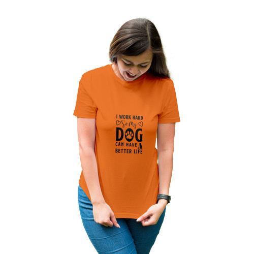 Tricou dama cu mesaj personalizat, 'I work hard for my dog', Portocaliu