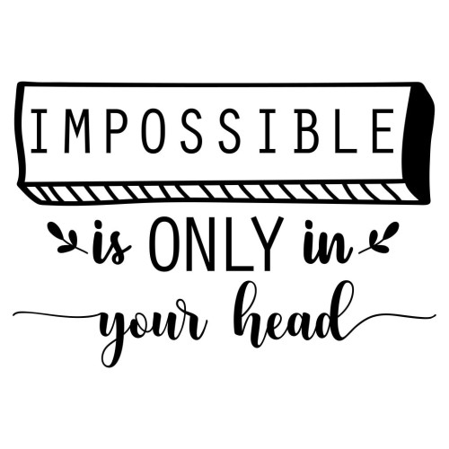 Sticker decorativ, Impossible is only in your head, Oktane, PVC autocolant, Negru