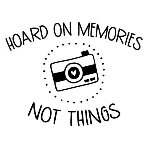 Sticker decorativ, Hoard on memories not things, Oktane, PVC autocolant, Negru